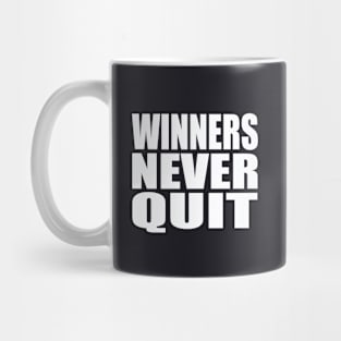 Winners never quit Mug